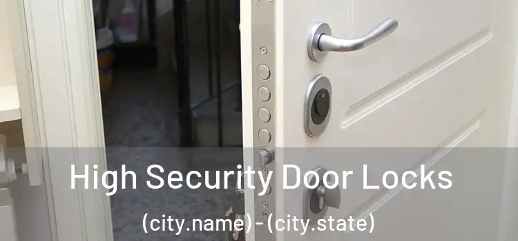  High Security Door Locks (city.name) - (city.state)